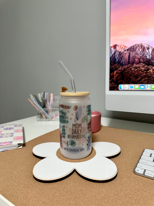 Mom Daily Affirmations Glass Cup
