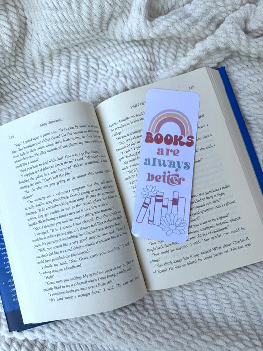 Books are always better Bookmark